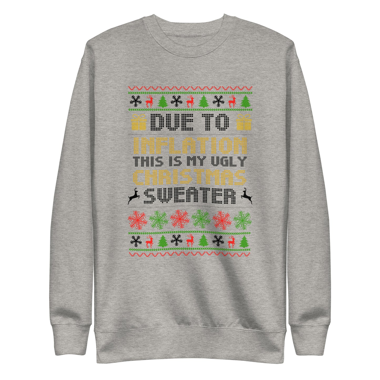 Due To Inflation This Is My Ugly Christmas Sweater, Funny Christmas 2023, Trendy Christmas Sweater For Men Women, Xmas Day Sweatshirt