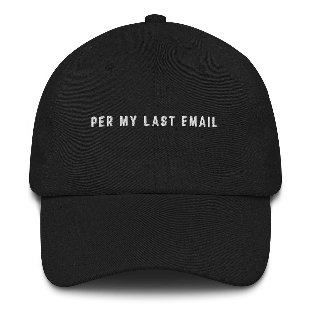 Per My Last Email Hat, Sarcastic Office Sayings For Coworker And Colleague, Work Gifts For Funny Men Women, Office Life Dad Cap