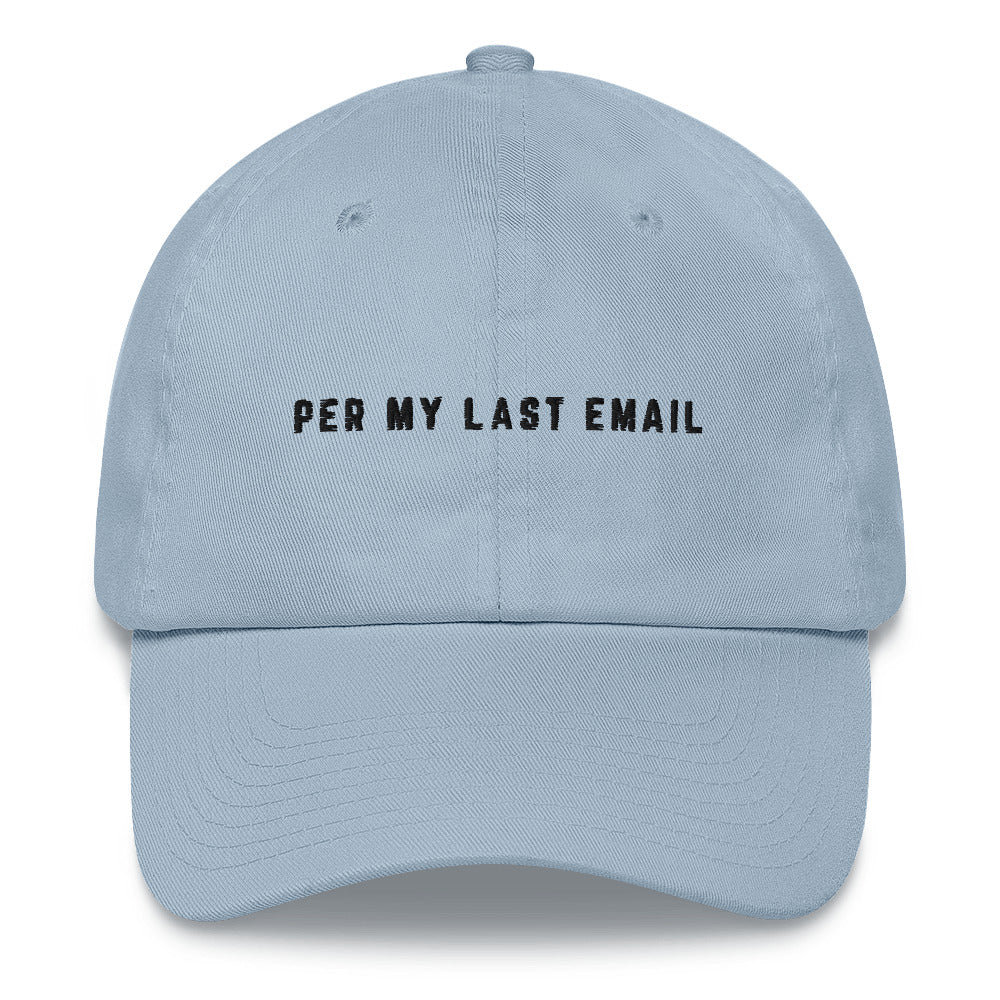 Per My Last Email Hat, Sarcastic Office Sayings For Coworker And Colleague, Work Gifts For Funny Men Women, Office Life Dad Cap