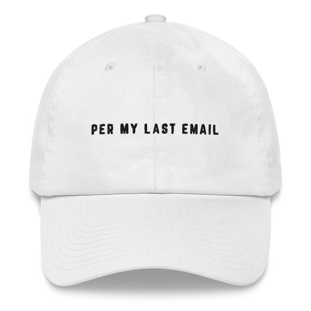 Per My Last Email Hat, Sarcastic Office Sayings For Coworker And Colleague, Work Gifts For Funny Men Women, Office Life Dad Cap