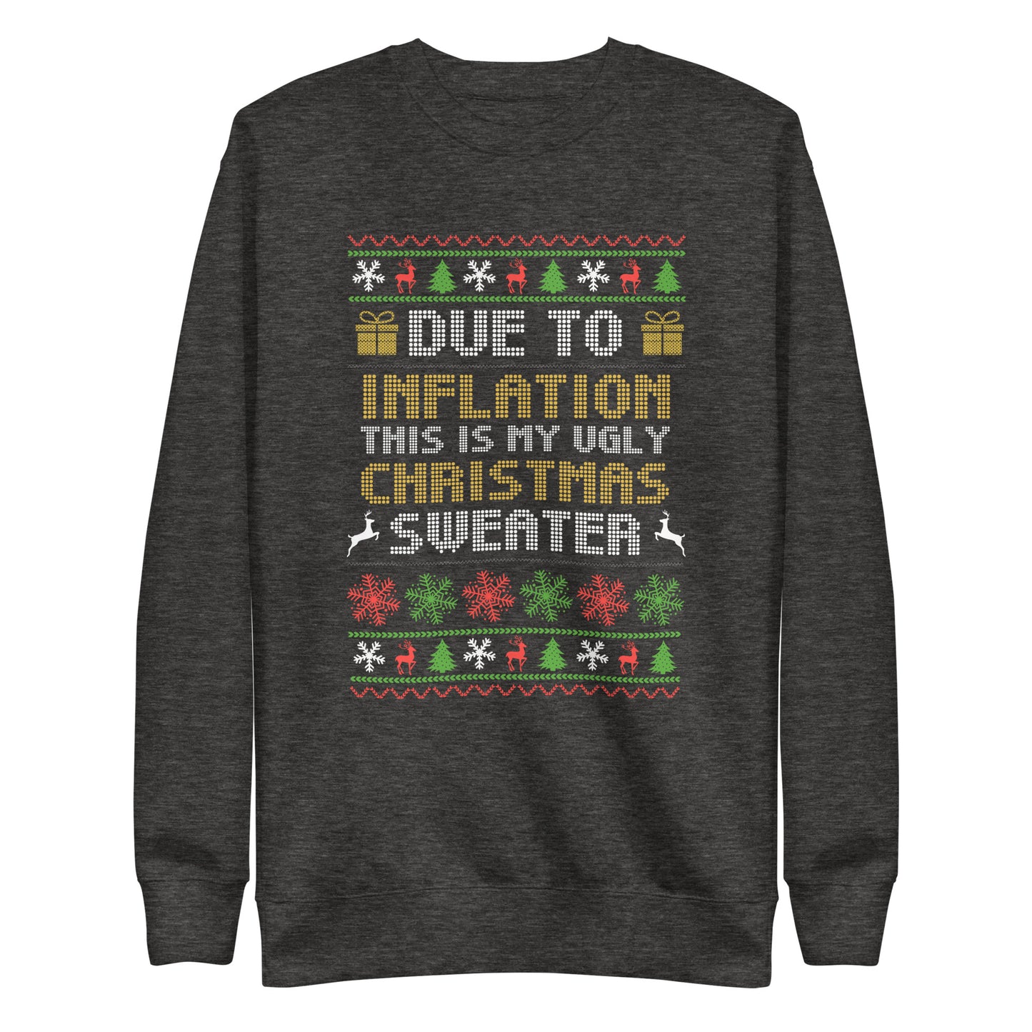 Due To Inflation This Is My Ugly Christmas Sweater, Funny Christmas 2023, Trendy Christmas Sweater For Men Women, Xmas Day Sweatshirt