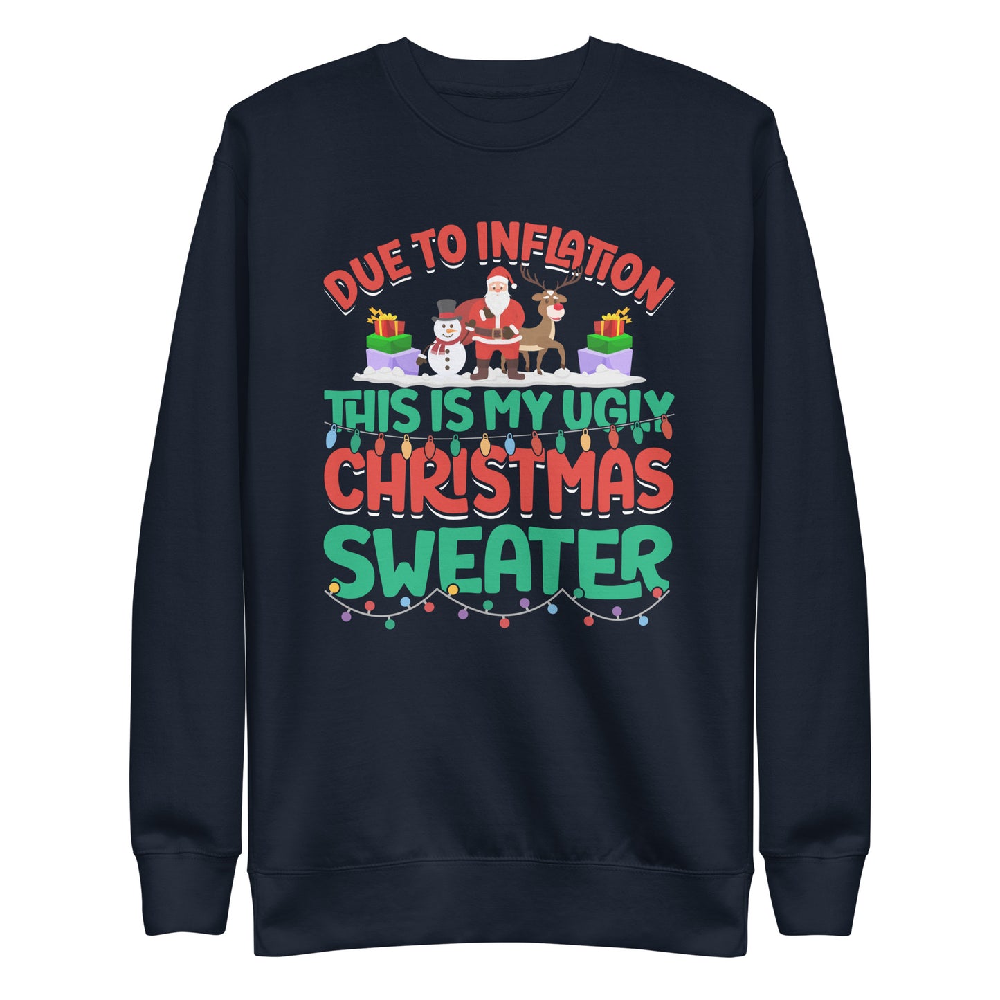 Due To Inflation This Is My Ugly Christmas Sweater, Funny Christmas 2023, Trendy Christmas Sweater For Men Women, Xmas Day Sweatshirt