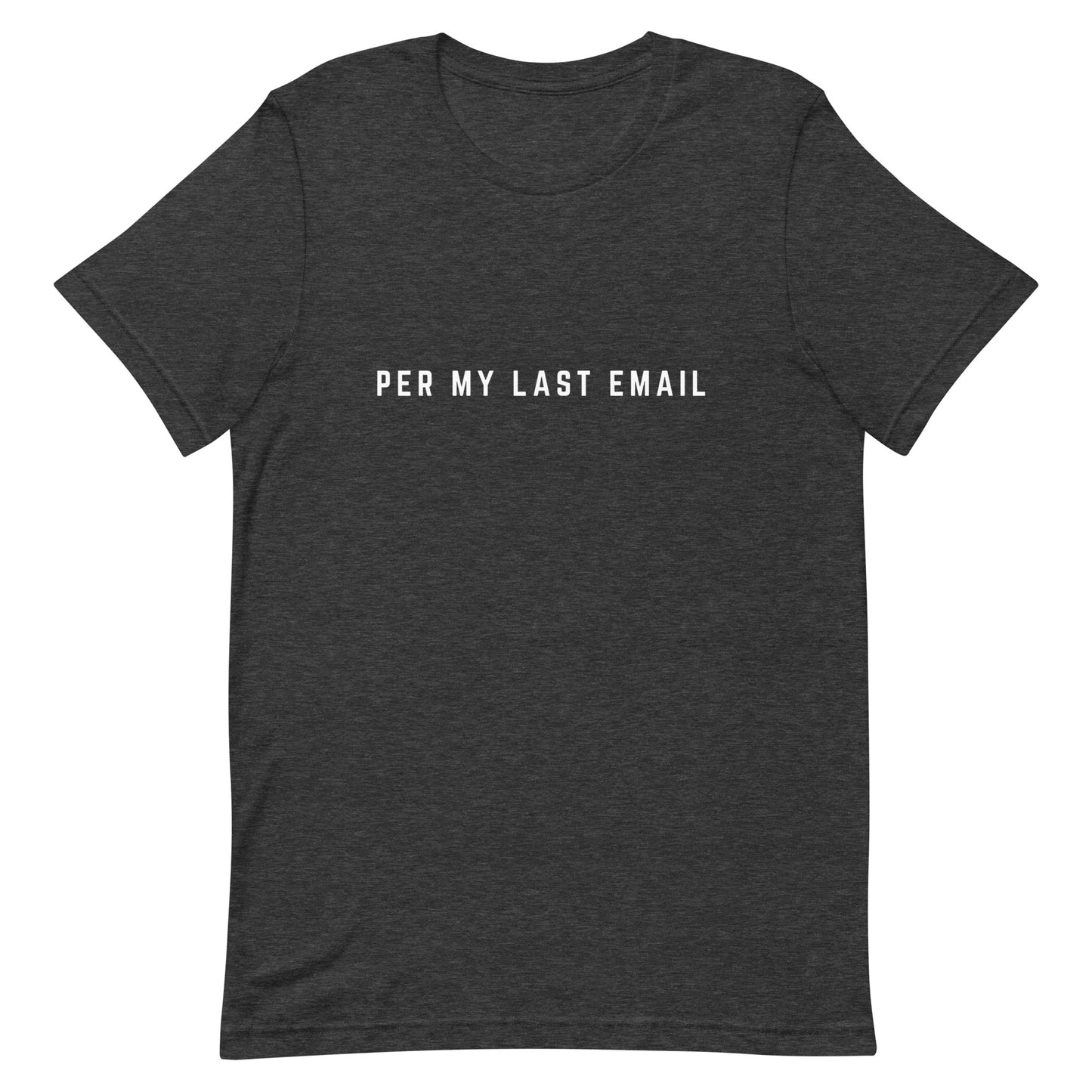 Per My Last Email Shirt, Sarcastic Office Sayings For Coworker And Colleague, Work Gifts For Funny Men Women, Office Life Tshirt