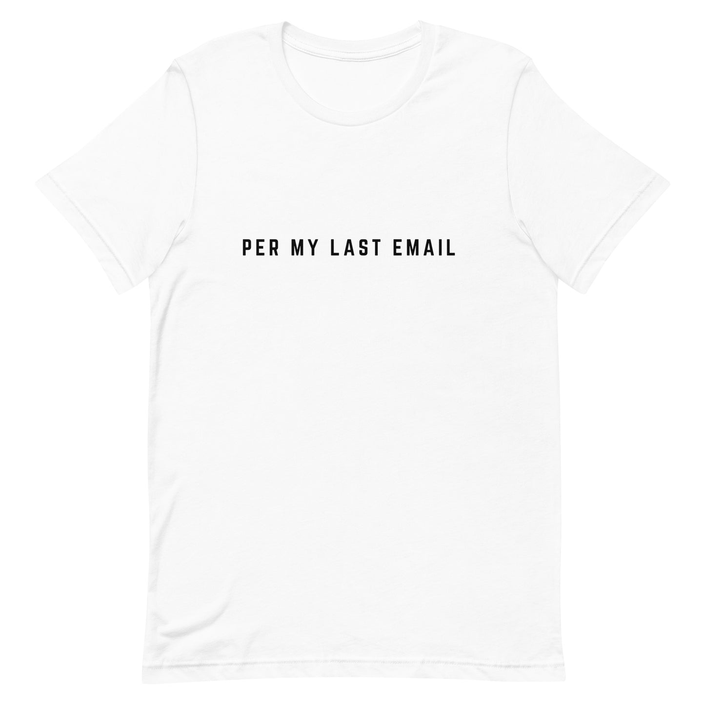 Per My Last Email Shirt, Sarcastic Office Sayings For Coworker And Colleague, Work Gifts For Funny Men Women, Office Life Tshirt