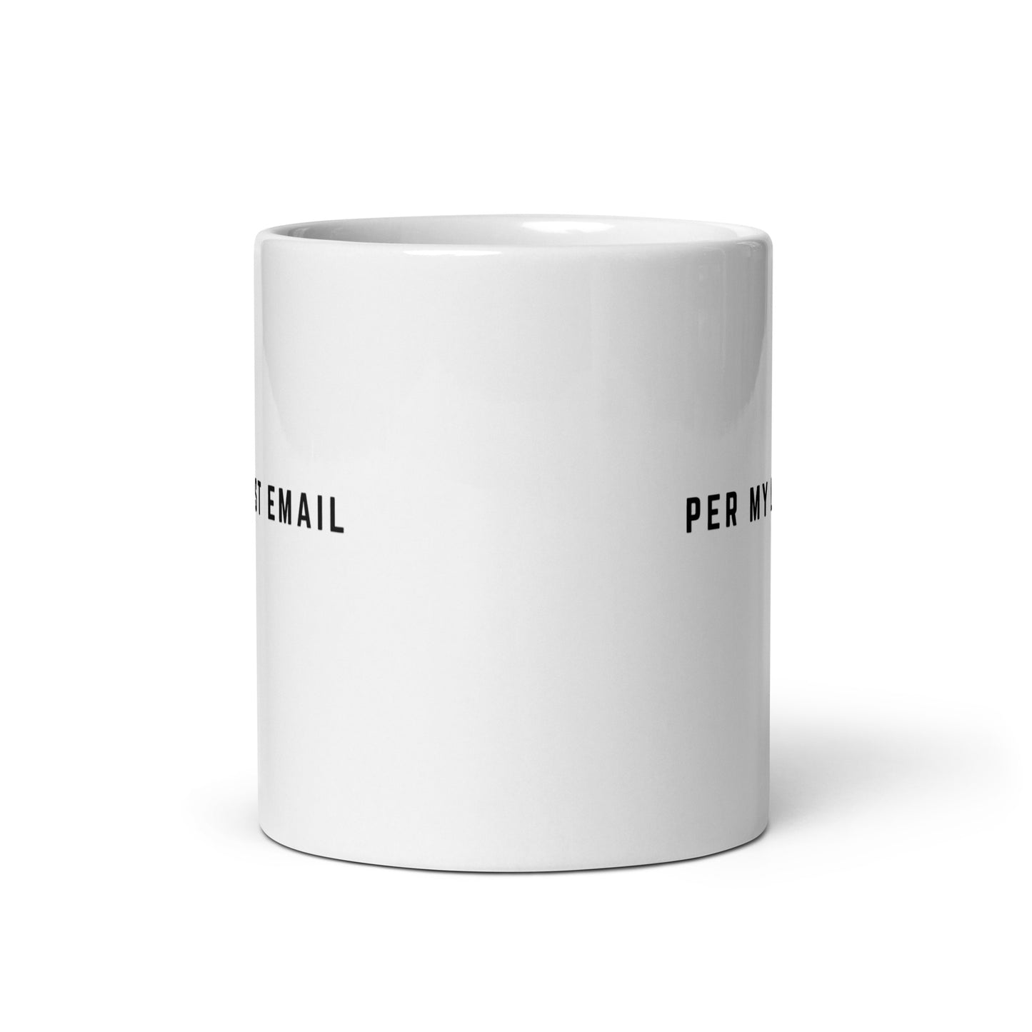 Per My Last Email Coffee Mug, Sarcastic Office Sayings For Coworker And Colleague, Work Gifts For Funny Men Women, Office Life Drinking Cup