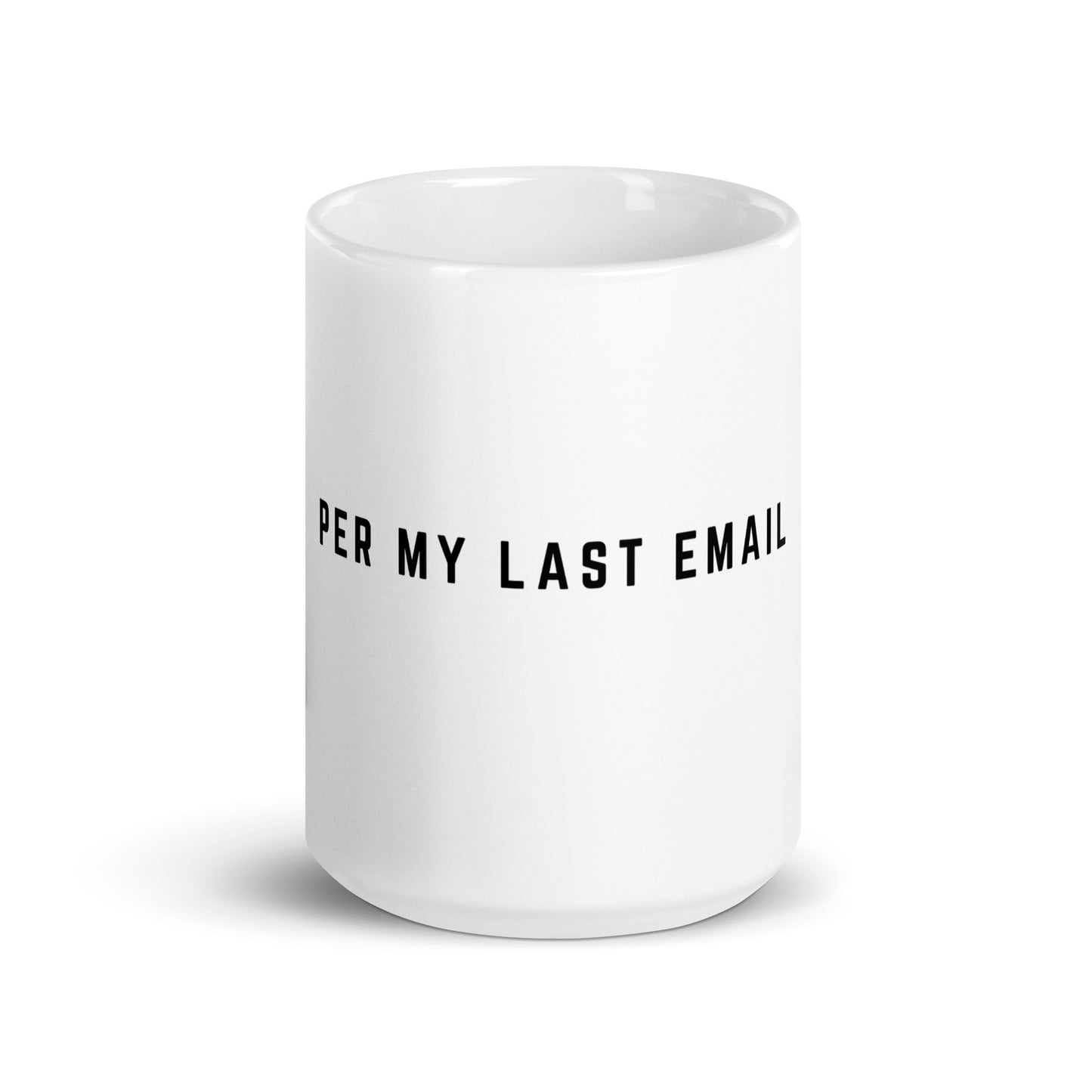 Per My Last Email Coffee Mug, Sarcastic Office Sayings For Coworker And Colleague, Work Gifts For Funny Men Women, Office Life Drinking Cup